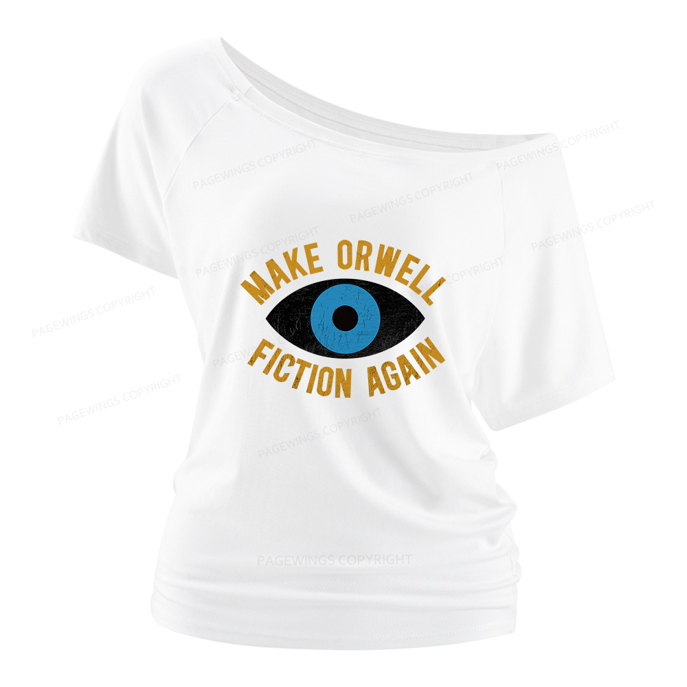 Pagewings Make Orwell Fiction Again Women Off Shoulder T-shirts