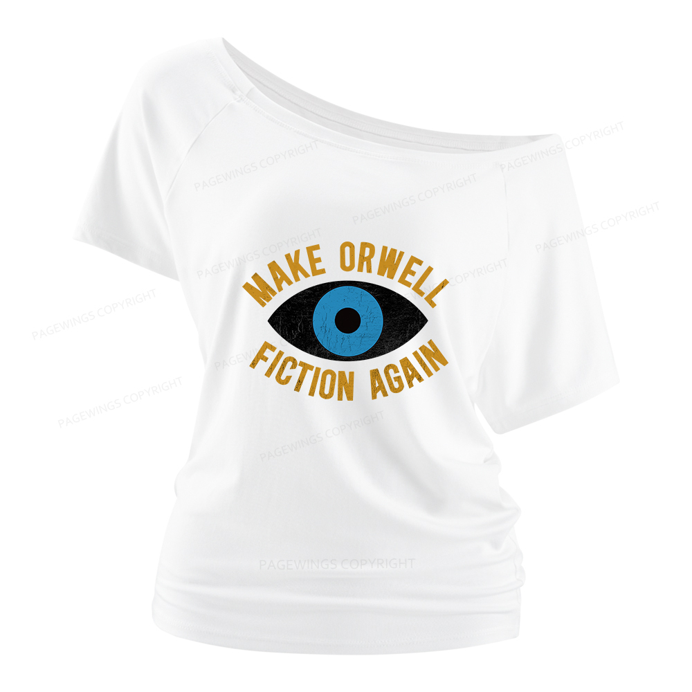 Pagewings Make Orwell Fiction Again Women Off Shoulder T-shirts