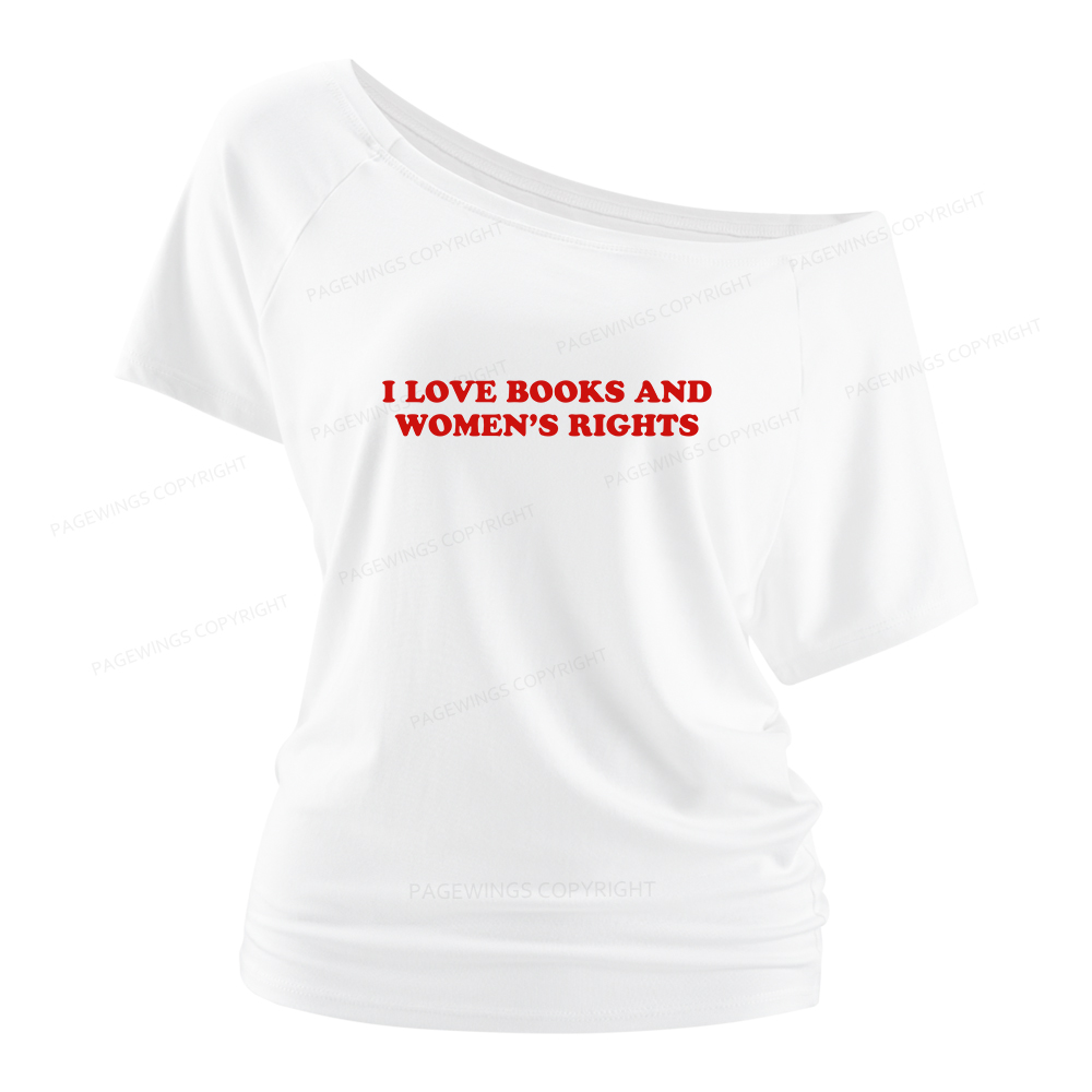 Pagewings I Love Books And Women's Rights Women Off Shoulder T-shirts