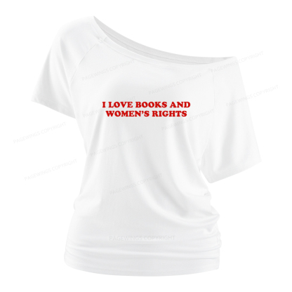 Pagewings I Love Books And Women's Rights Women Off Shoulder T-shirts