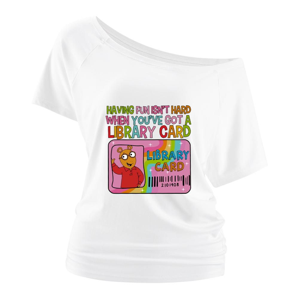 Pagewings Having Fun Isn't Hard When You've Got A Library Card Off Shoulder Top