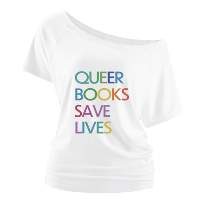 Pagewings Queer Books Save Lives Off Shoulder Top