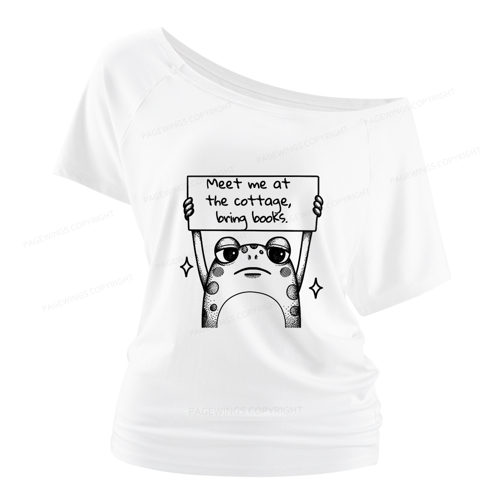Pagewings Meet Me At The Cottage Bring Books Women Off Shoulder T-shirts