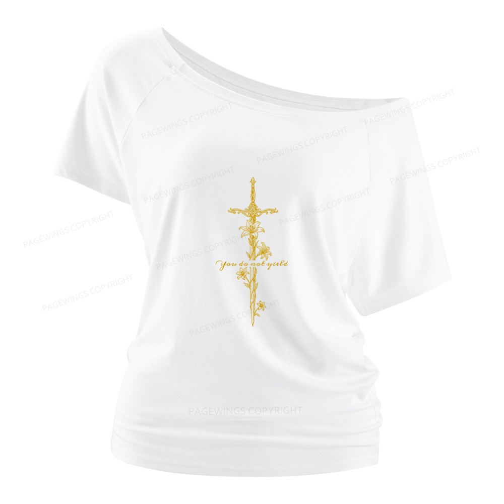 Pagewings You do Not Yield Women Off Shoulder T-shirts