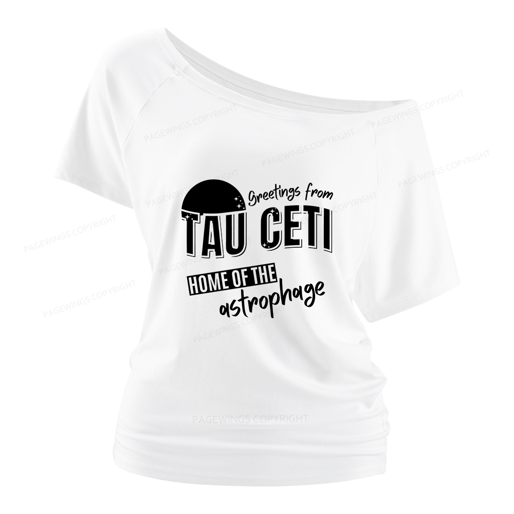 Pagewings Greetings From Tau Ceti Home Of The Astrophage Women Off Shoulder T-shirts