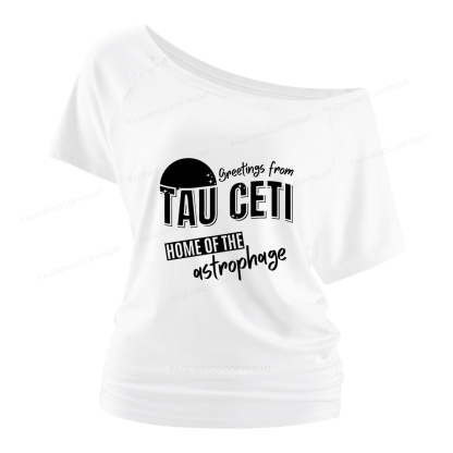 Pagewings Greetings From Tau Ceti Home Of The Astrophage Women Off Shoulder T-shirts