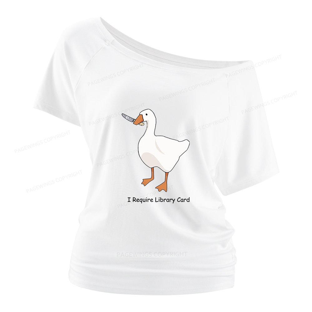 Pagewings I Require Library Card Women Off Shoulder T-shirts
