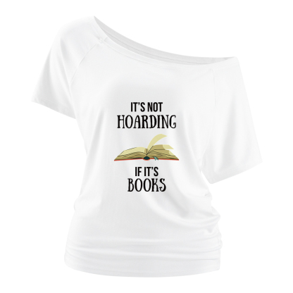 Pagewings It's Not Hoarding If It's Books Off Shoulder Top