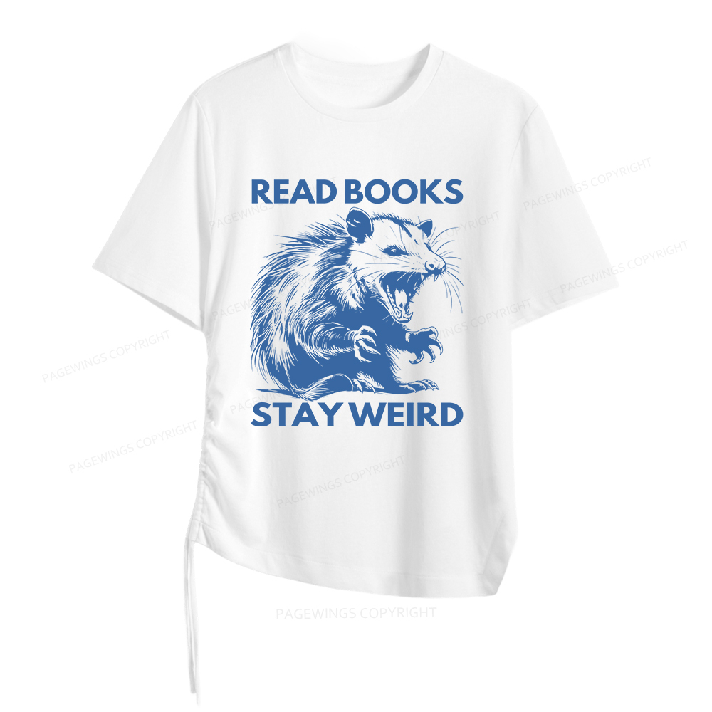 Pagewings Read Books Stay Weird Women Asymmetrical Drawstring T-Shirts