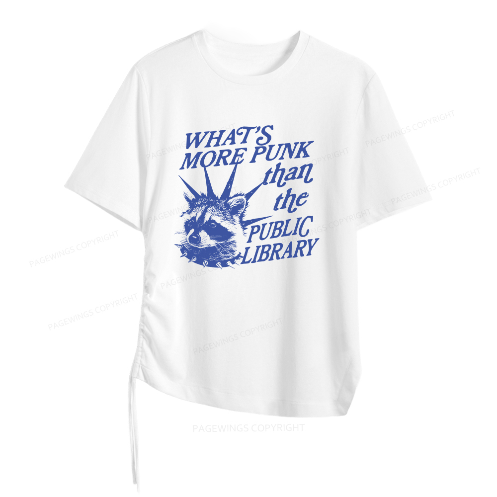 Pagewings What’s More Punk Than The Public Library Women Asymmetrical Drawstring T-Shirts