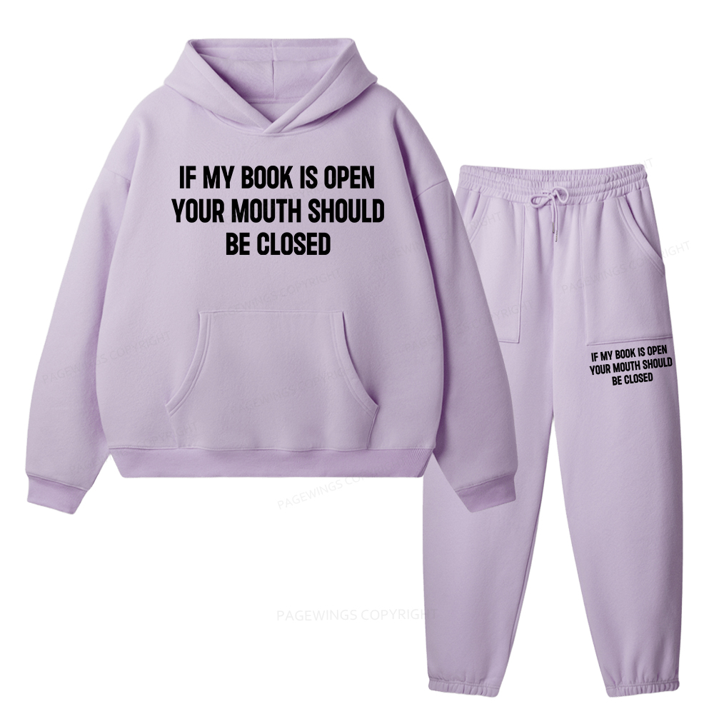 Pagewings Your Mouth Should Be Closed Unisex Fleece Hoodie Set