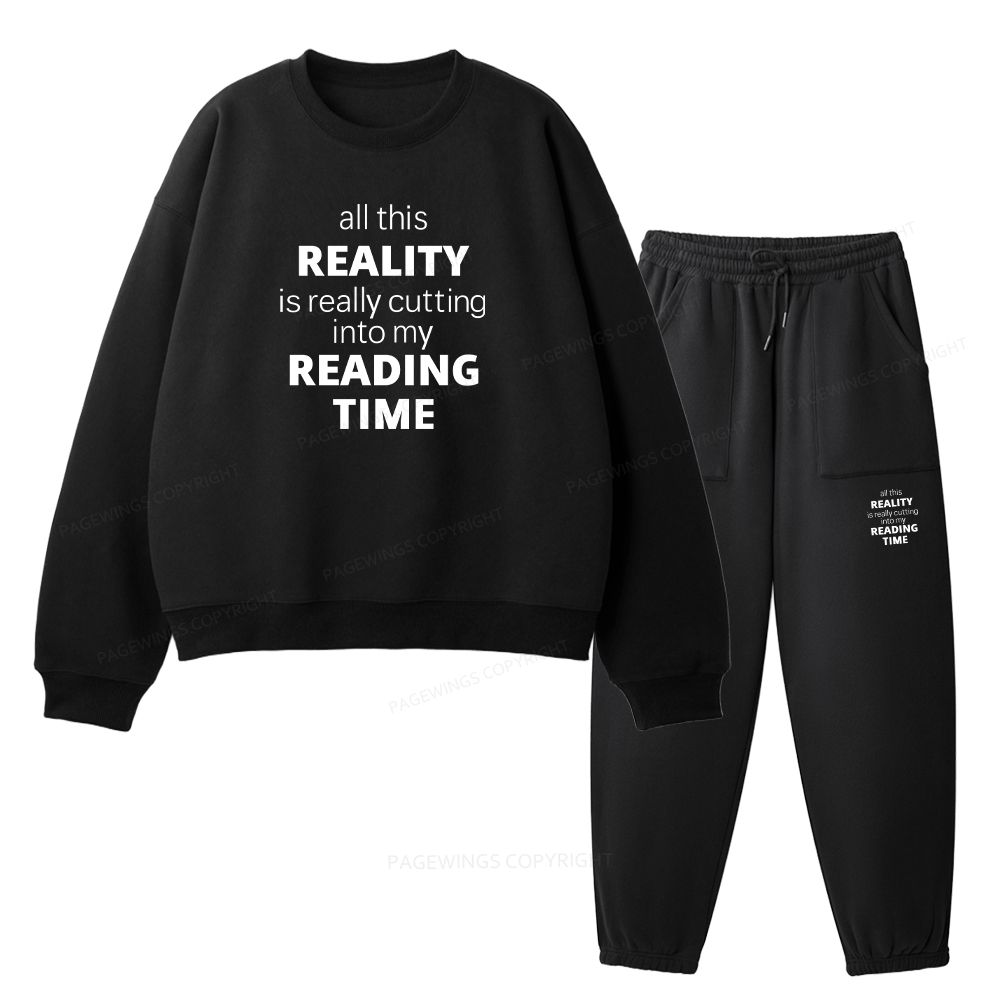 Pagewings All This Reality Is Really Cutting Into My Reading Time Unisex Fleece Sweatshirt Set 