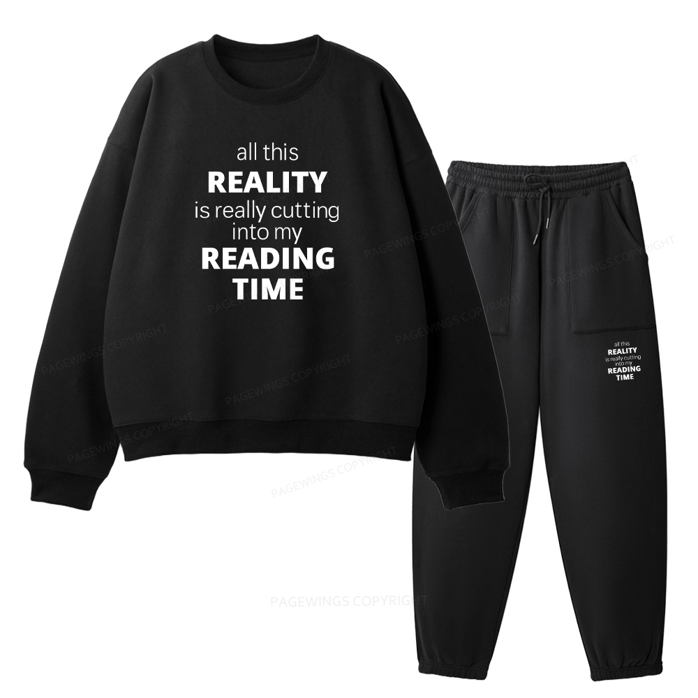 Pagewings All This Reality Is Really Cutting Into My Reading Time Unisex Fleece Sweatshirt Set 