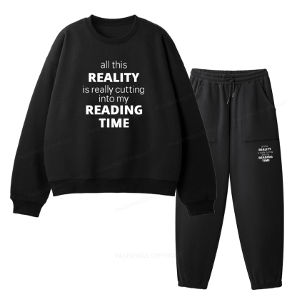 Pagewings All This Reality Is Really Cutting Into My Reading Time Unisex Fleece Sweatshirt Set 