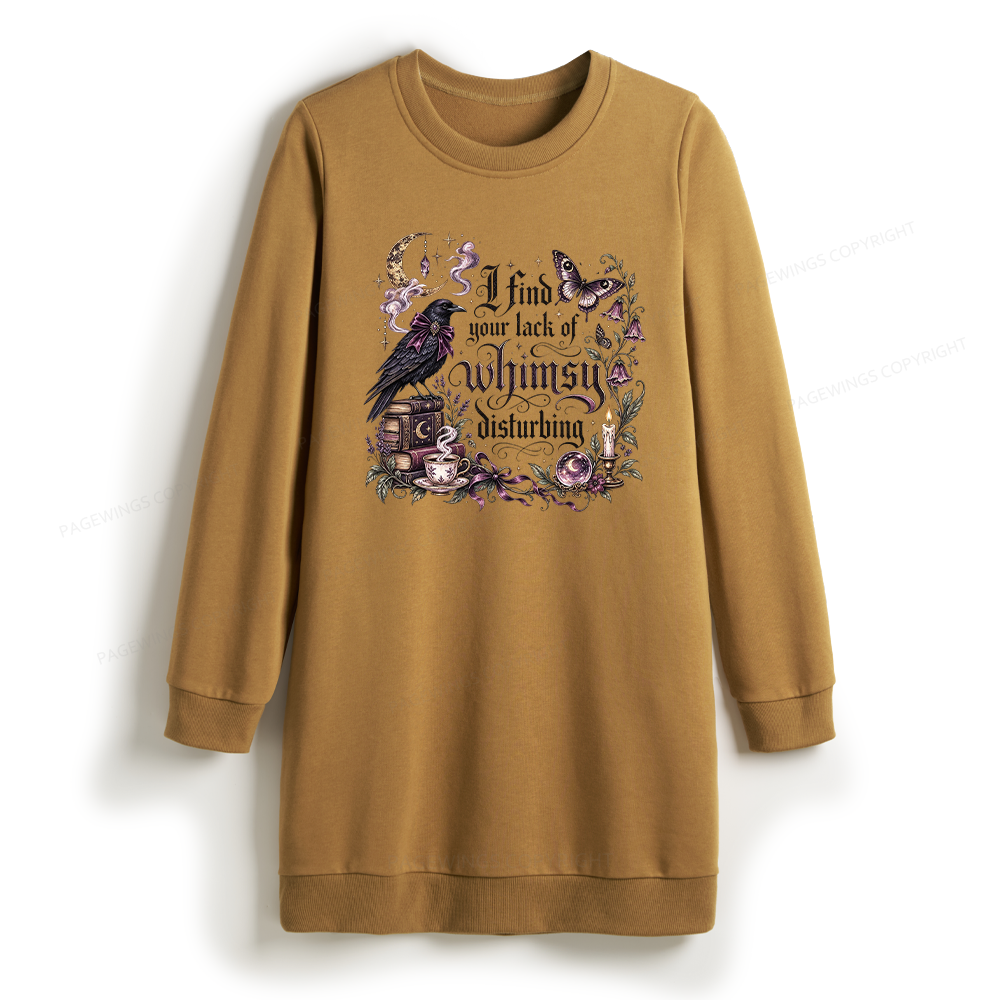 Pagewings Book I Find Your Lack of Whimsy Disturbing Sweatshirt Dress