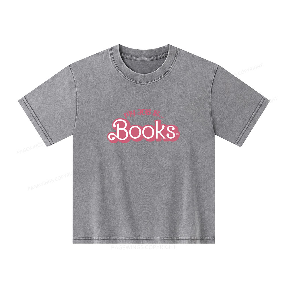 Pagewings My Job is Books Unisex Kids Washed T-shirt