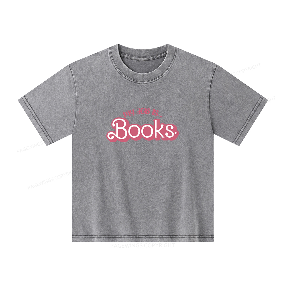 Pagewings My Job is Books Unisex Kids Washed T-shirt