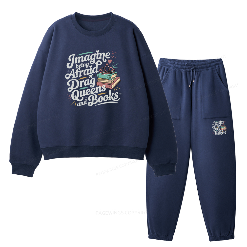 Pagewings Imagine Being Afraid Of Drag Queens And Books Unisex Fleece Sweatshirt Set 