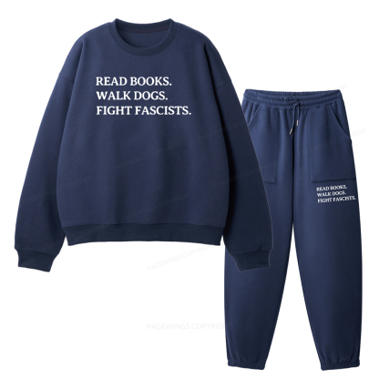 Pagewings Read Books Walk Dogs And Fight Unisex Fleece Sweatshirt Set 