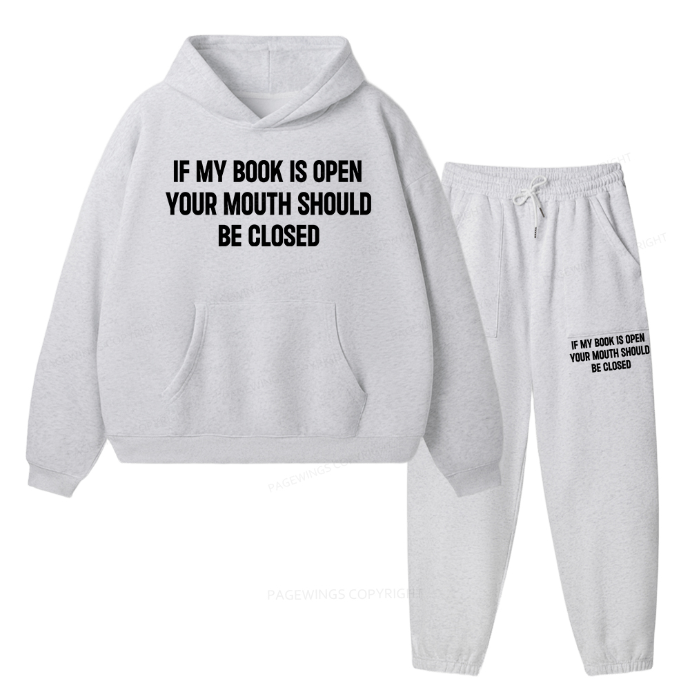 Pagewings Your Mouth Should Be Closed Unisex Fleece Hoodie Set