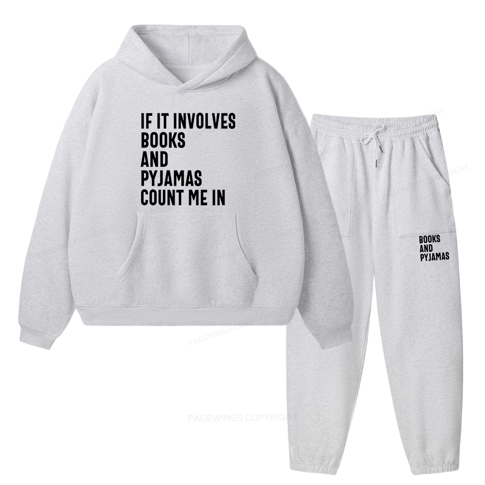 Pagewings If It Involves Books And Pyjamas Count Me Unisex Fleece Hoodie Set