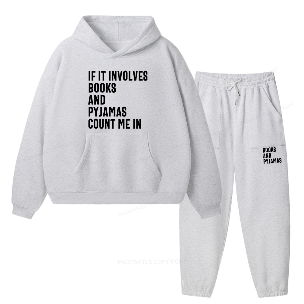 Pagewings If It Involves Books And Pyjamas Count Me Unisex Fleece Hoodie Set