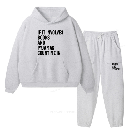 Pagewings If It Involves Books And Pyjamas Count Me Unisex Fleece Hoodie Set