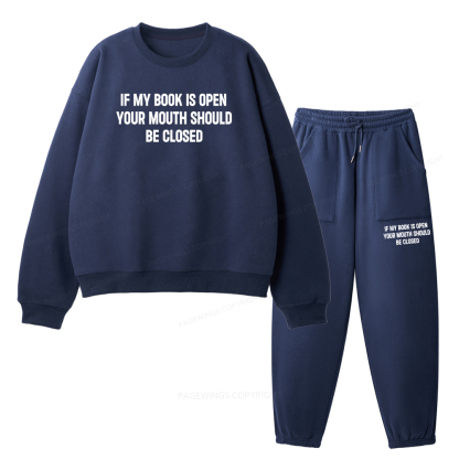 Pagewings Your Mouth Should Be Closed Unisex Fleece Sweatshirt Set 
