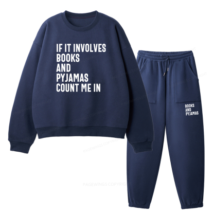 Pagewings If It Involves Books And Pyjamas Count Me Unisex Fleece Sweatshirt Set 