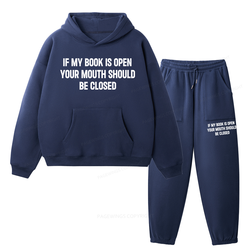 Pagewings Your Mouth Should Be Closed Unisex Fleece Hoodie Set