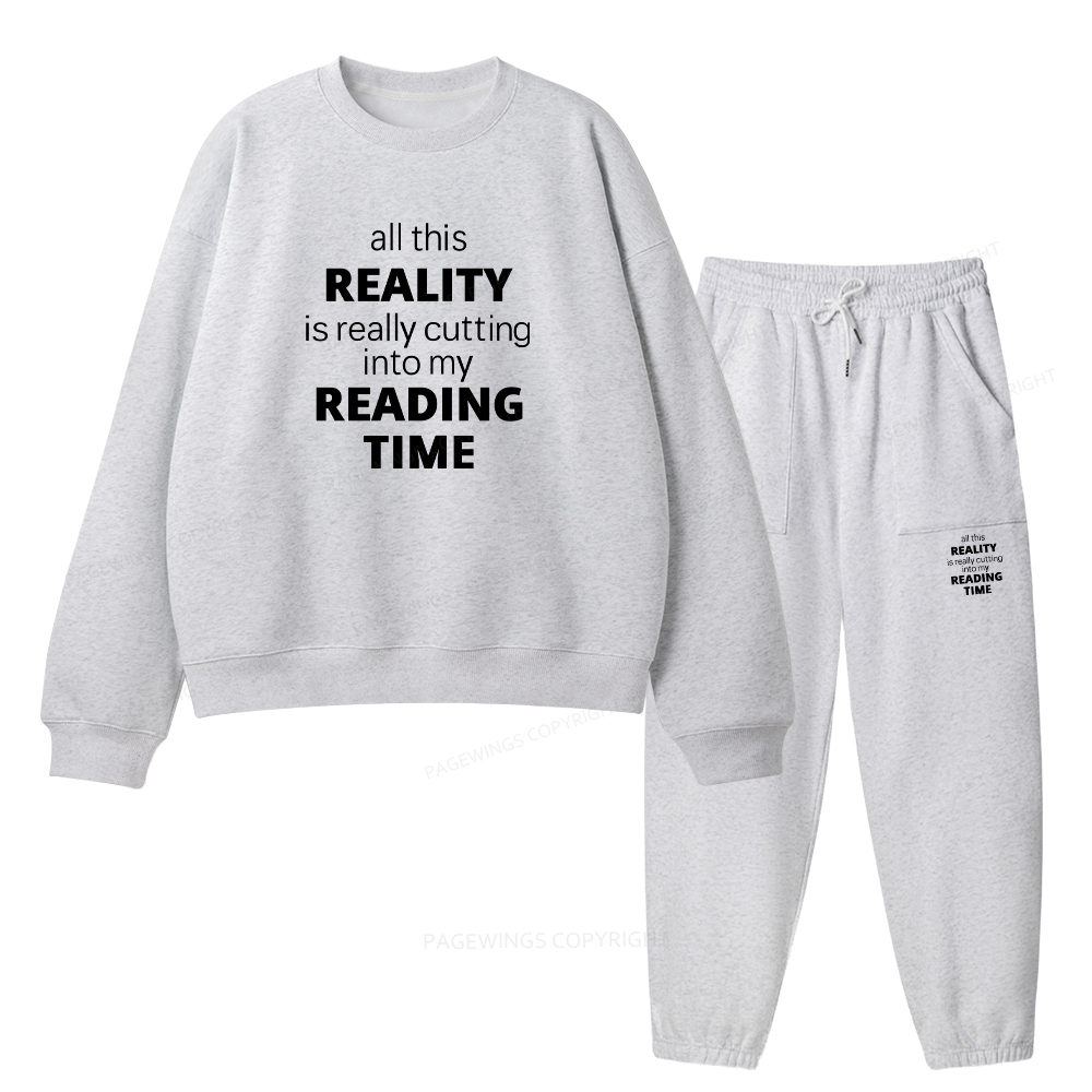 Pagewings All This Reality Is Really Cutting Into My Reading Time Unisex Fleece Sweatshirt Set 