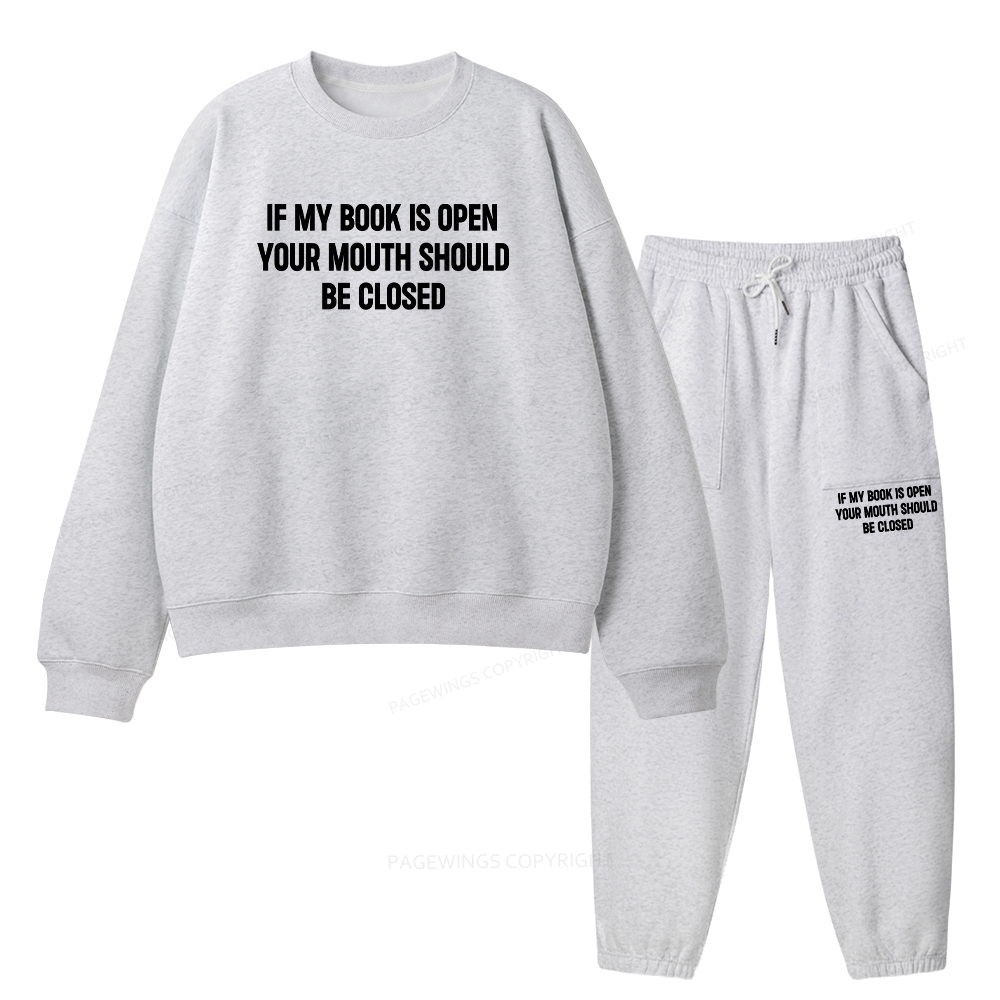 Pagewings Your Mouth Should Be Closed Unisex Fleece Sweatshirt Set 
