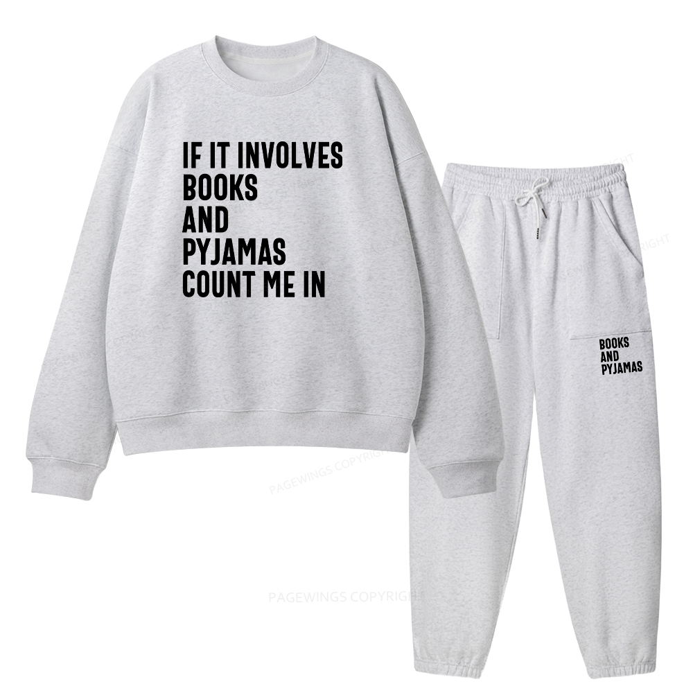 Pagewings If It Involves Books And Pyjamas Count Me Unisex Fleece Sweatshirt Set 