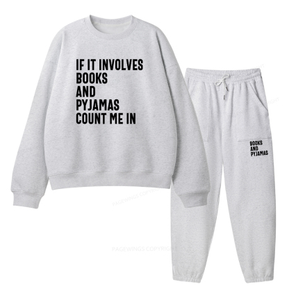 Pagewings If It Involves Books And Pyjamas Count Me Unisex Fleece Sweatshirt Set 