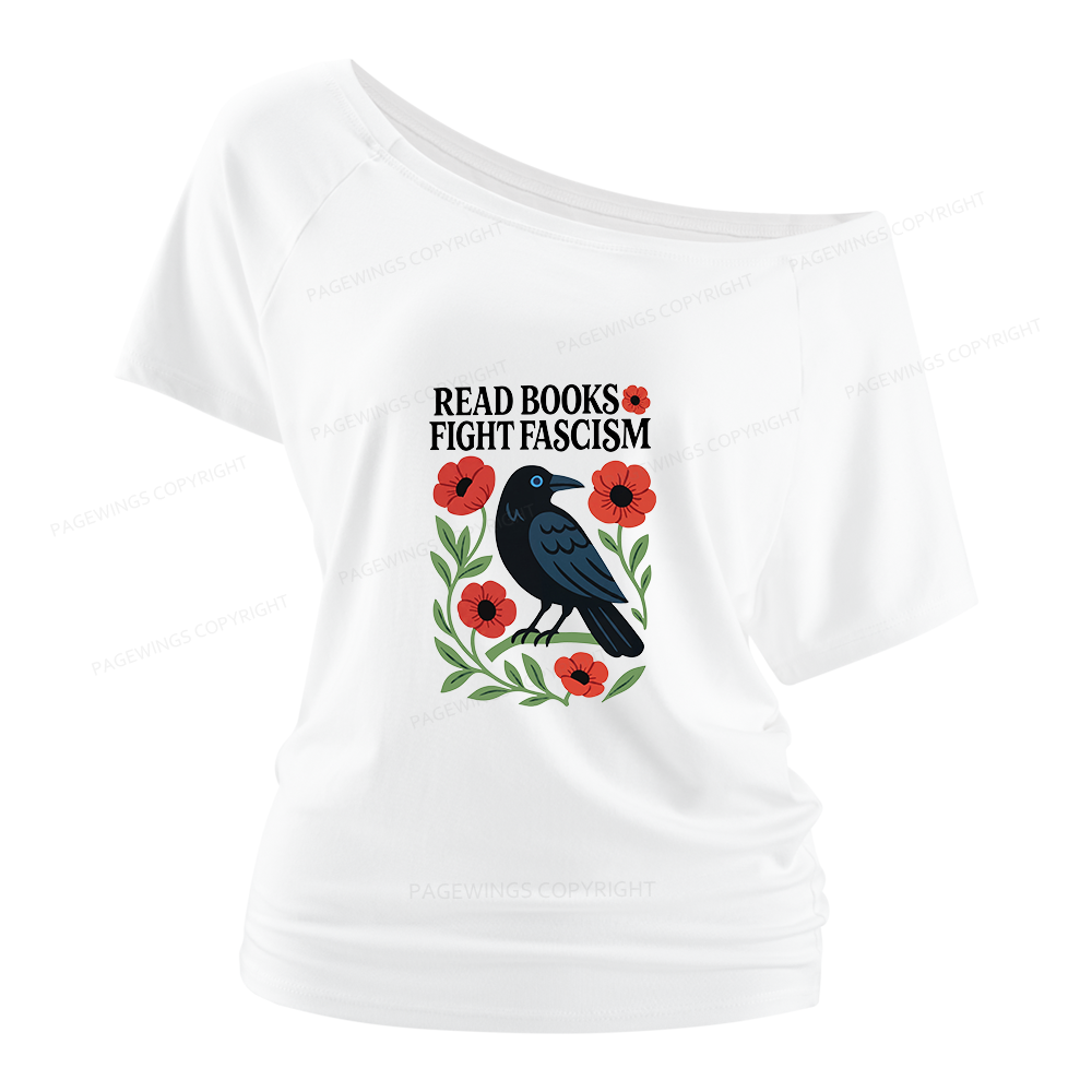Pagewings Read Books Fight Fascism Women Off Shoulder T-shirts