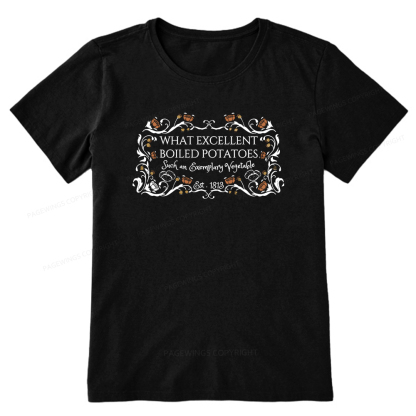 Pagewings What Excellent Boiled Potatoes Unisex Classic T-shirt