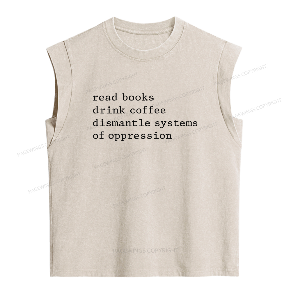 Pagewings Read Books Drink Coffee Dismantle Systems of Oppression Women's Washed Tank Top