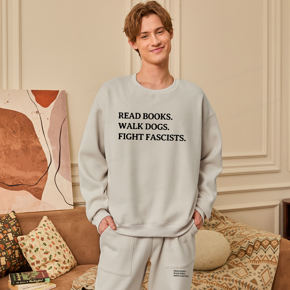 Pagewings Read Books Walk Dogs And Fight Unisex Fleece Sweatshirt Set 