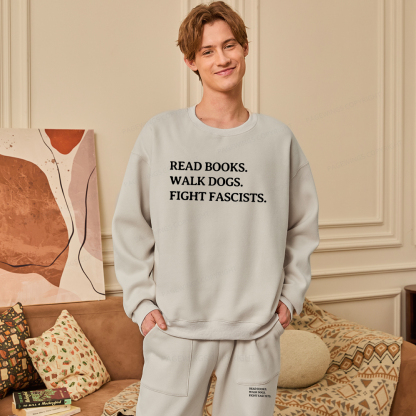 Pagewings Read Books Walk Dogs And Fight Unisex Fleece Sweatshirt Set 