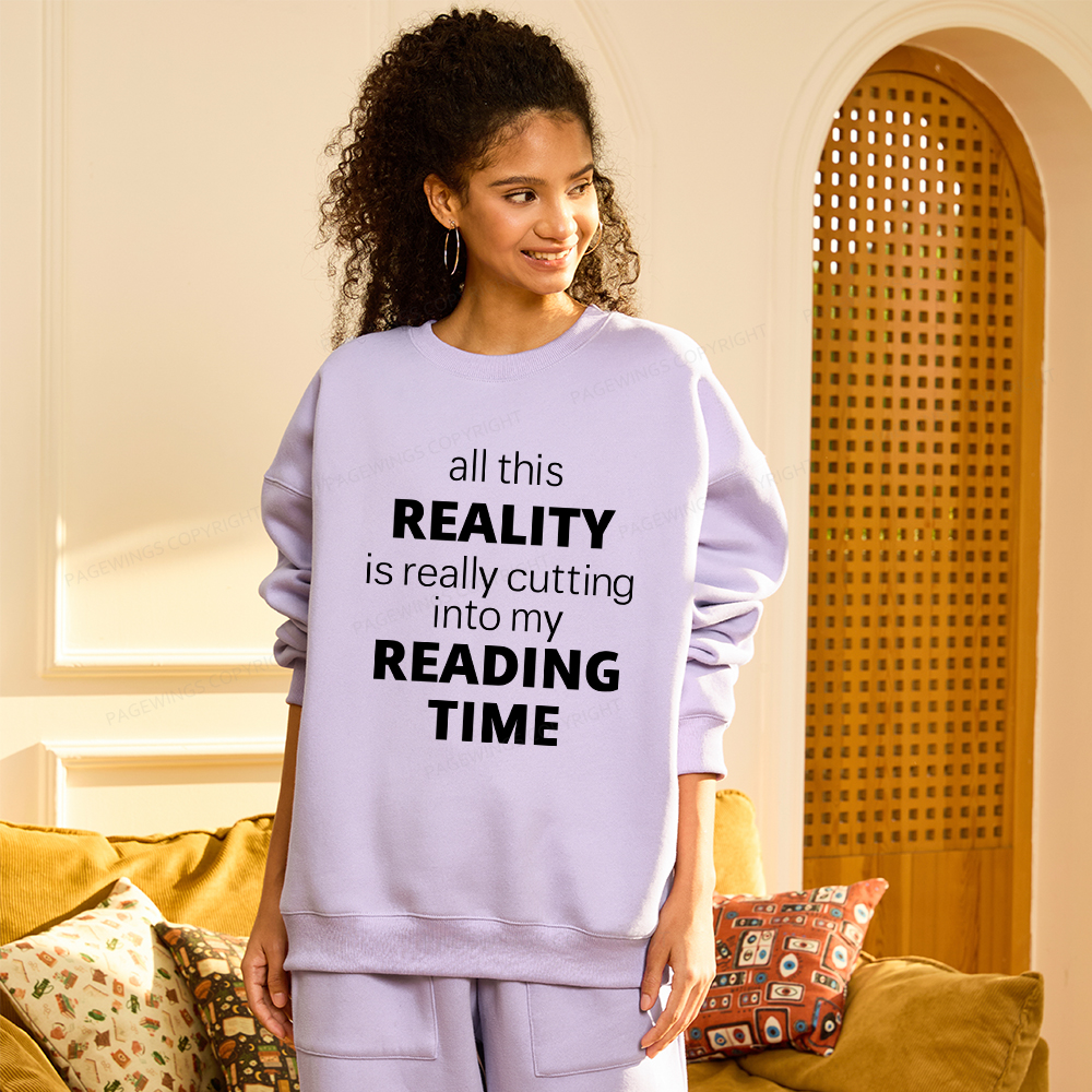 Pagewings All This Reality Is Really Cutting Into My Reading Time Unisex Fleece Sweatshirt Set 