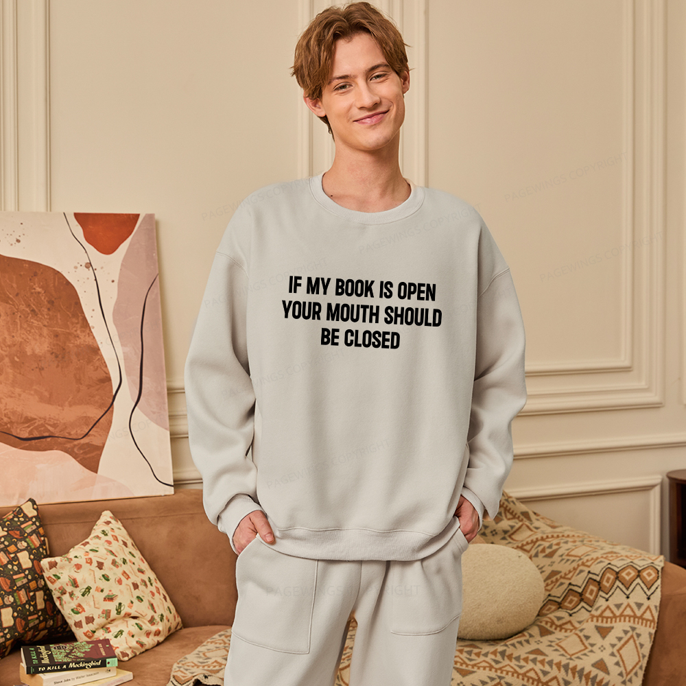 Pagewings Your Mouth Should Be Closed Unisex Fleece Sweatshirt Set 