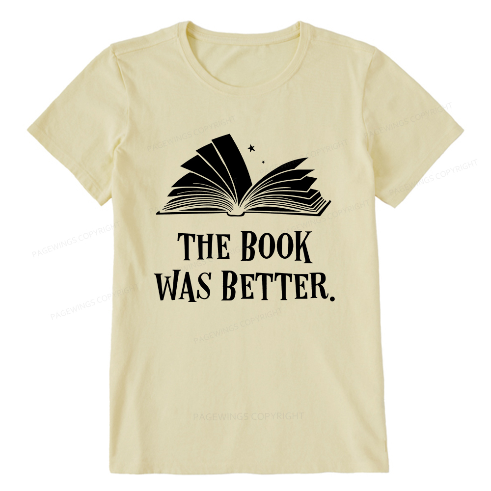Pagewings The Book Was Better Unisex Classic T-shirt