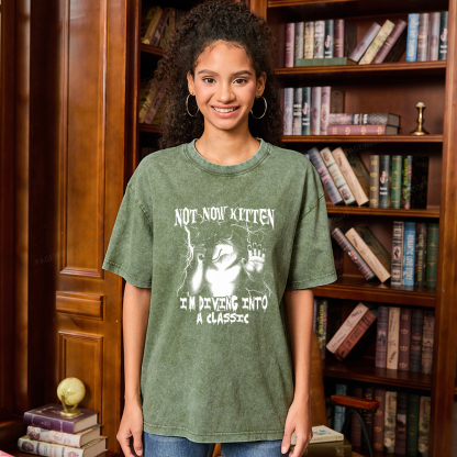 Pagewings Not Now Kitten I’m Diving Into A Classic Unisex Washed T-shirt