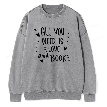 Pagewing All You Need Is Love And Book Unisex Washed Sweatshirt