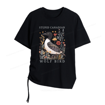 Pagewings Stupid Canadian Wolf Bird Women Asymmetrical Drawstring T-Shirts
