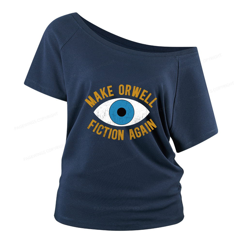 Pagewings Make Orwell Fiction Again Women Off Shoulder T-shirts