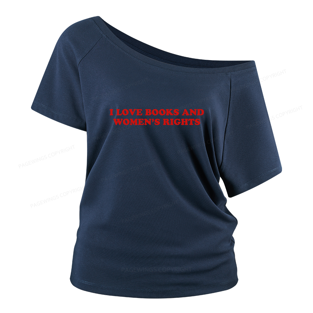 Pagewings I Love Books And Women's Rights Women Off Shoulder T-shirts