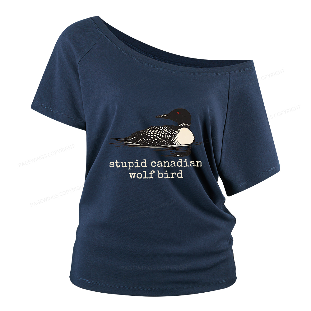 Pagewings Stupid Canadian Wolf Bird Women Off Shoulder T-shirts