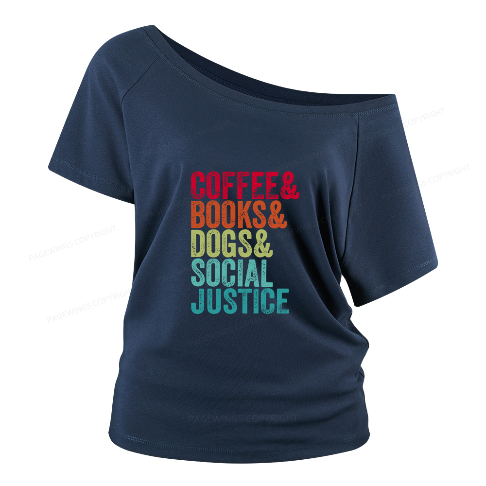 Pagewings Books Coffee Dogs Social Justice Women Off Shoulder T-shirts