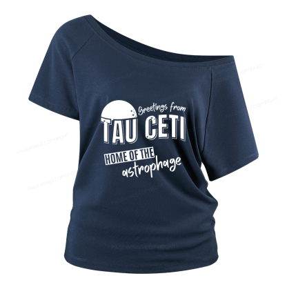 Pagewings Greetings From Tau Ceti Home Of The Astrophage Women Off Shoulder T-shirts